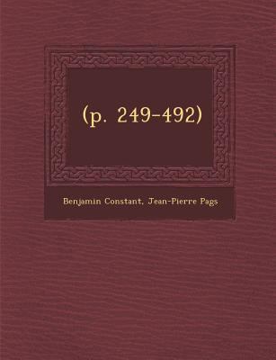 (P. 249-492) [French] 1249966213 Book Cover