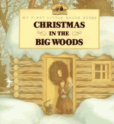 Christmas in the Big Woods: Adapted from the Li... 0060247533 Book Cover