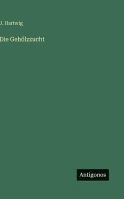 Die Gehölzzucht [German] 3386455735 Book Cover
