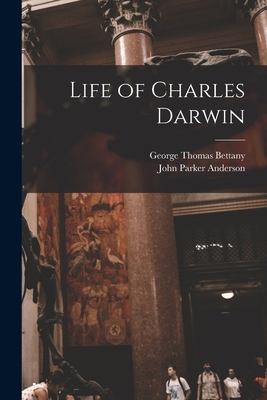 Life of Charles Darwin 1016405332 Book Cover