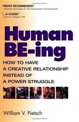 Human Be-Ing: How to Have a Creative Relationsh... 1552123693 Book Cover