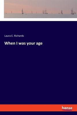 When I was your age 3337461816 Book Cover