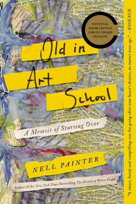 Old in Art School: A Memoir of Starting Over 1640092005 Book Cover