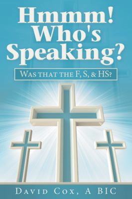 Hmmm! Who's Speaking?: Was That the F, S, & Hs? 1973639785 Book Cover