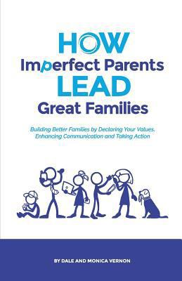 How Imperfect Parents Lead Great Families 1533250707 Book Cover