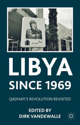 Libya Since 1969: Qadhafi's Revolution Revisited 0230337503 Book Cover