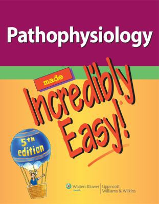 Pathophysiology Made Incredibly Easy! 145114623X Book Cover