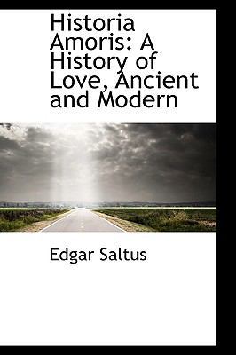 Historia Amoris: A History of Love, Ancient and... 1103511335 Book Cover