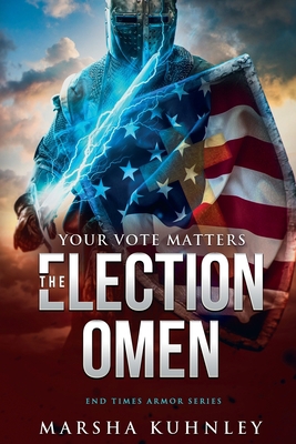 The Election Omen: Your Vote Matters 1947328409 Book Cover