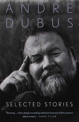Selected Stories of Andre Dubus 0679767304 Book Cover