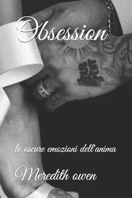 Obsession: le oscure emozioni dell'anima [Italian] B0B9QS2ZLR Book Cover