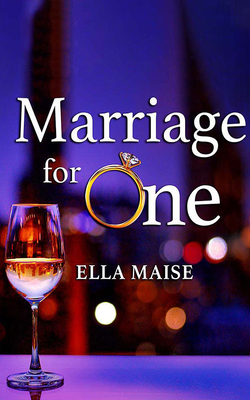 Marriage for One 1713519259 Book Cover