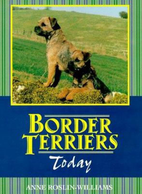 Border Terriers Today 0876050542 Book Cover