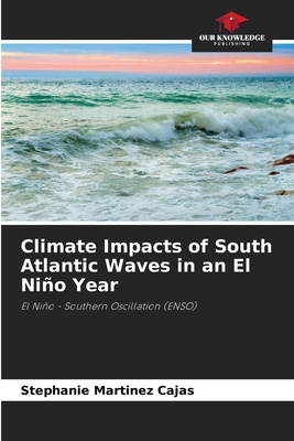 Climate Impacts of South Atlantic Waves in an E... 6206359883 Book Cover
