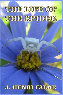 The Life of the Spider 1389652130 Book Cover
