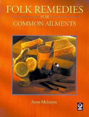 Folk Remedies for Common Ailments 1550136119 Book Cover