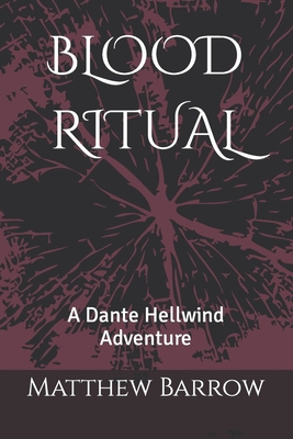 Blood Ritual: A Dante Hellwind Adventure B0CJ3X99GP Book Cover