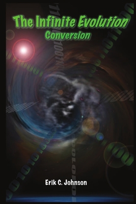 The Infinite Evolution - Conversion 1105087050 Book Cover