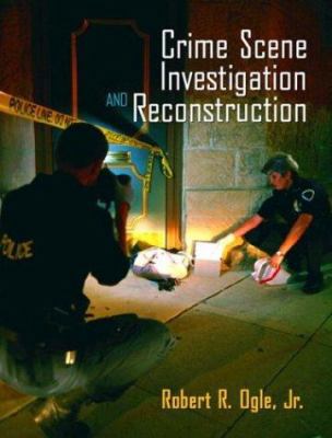 Crime Scene Investigation and Reconstruction 0131119095 Book Cover