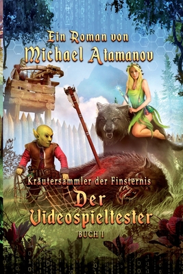 Der Videospieltester (Kräutersammler der Finste... [German] 8076194733 Book Cover