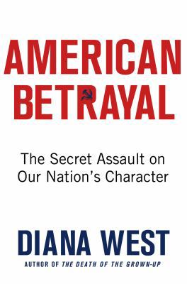 American Betrayal: The Secret Assault on Our Na... 0312630786 Book Cover