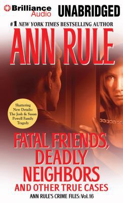 Fatal Friends, Deadly Neighbors: And Other True... 1469283697 Book Cover