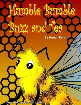 Humble Bumble Buzz and Tea 1387358510 Book Cover
