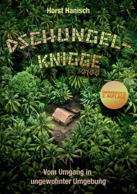 Dschungel-Knigge 2100: Vom Umgang in ungewohnte... [German] 3743134306 Book Cover