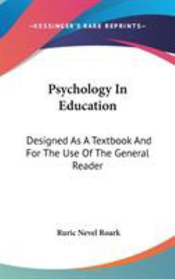 Psychology In Education: Designed As A Textbook... 0548201102 Book Cover