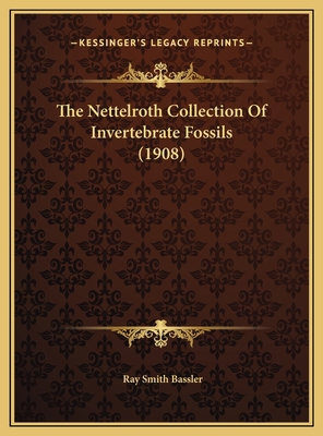The Nettelroth Collection Of Invertebrate Fossi... 1169595367 Book Cover