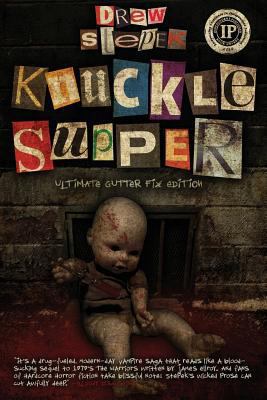 Knuckle Supper: Ultimate Gutter Fix Edition 1940250307 Book Cover