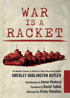 War Is a Racket: The Antiwar Classic by America... 1510704272 Book Cover