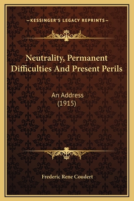 Neutrality, Permanent Difficulties And Present ... 1169208681 Book Cover
