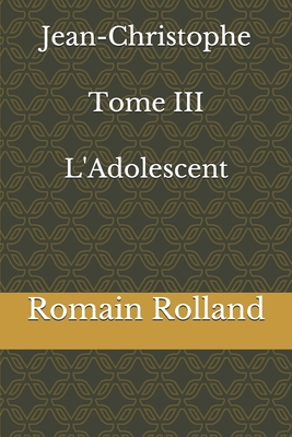 Jean-Christophe Tome III L'Adolescent [French] 1656101890 Book Cover