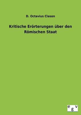 Kritische Erorterungen Uber Den Romischen Staat [German] 3863829697 Book Cover
