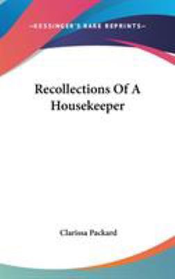 Recollections Of A Housekeeper 0548523525 Book Cover