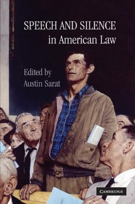 Speech and Silence in American Law 0521113377 Book Cover