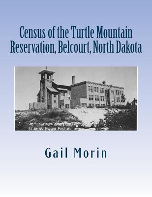 Census of the Turtle Mountain Reservation, Belc... 1530443628 Book Cover