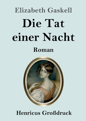 Die Tat einer Nacht (Großdruck): Roman [German] 384785450X Book Cover