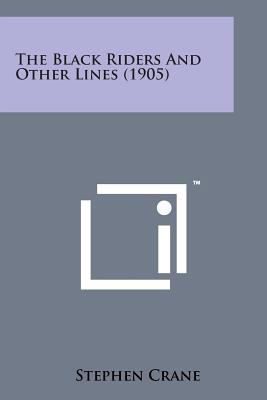 The Black Riders and Other Lines (1905) 1498178057 Book Cover