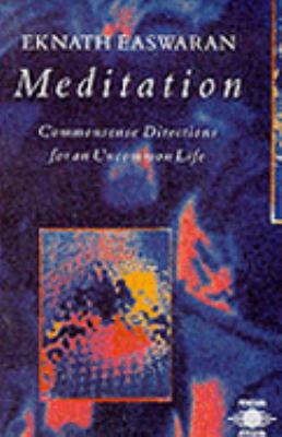 Meditation: Commonsense Directions for an Uncom... 0140190368 Book Cover