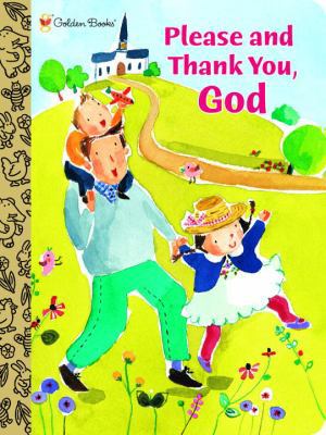 Please and Thank You, God 037583656X Book Cover