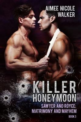 Killer Honeymoon (Sawyer and Royce: Matrimony a... 1948273349 Book Cover