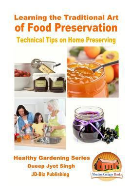 Learning the Traditional Art of Food Preservati... 1530763010 Book Cover