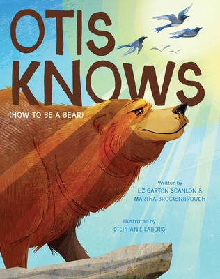 Otis Knows (How to Be a Bear) 1665970812 Book Cover