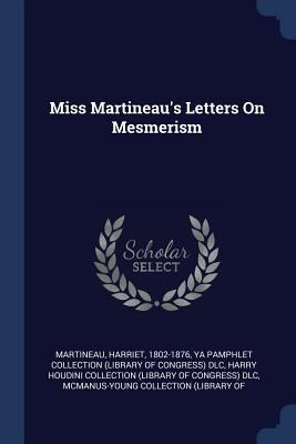 Miss Martineau's Letters On Mesmerism 1377073041 Book Cover