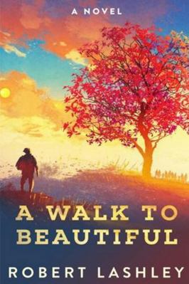 A Walk to Beautiful 1387514628 Book Cover