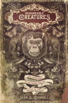 Remarkable Creatures: Epic Adventures in the Se... 015101485X Book Cover