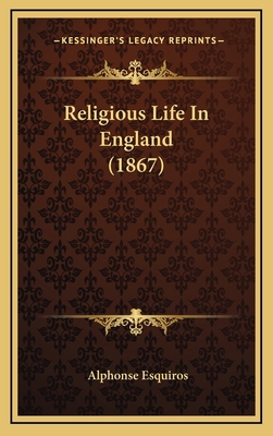 Religious Life In England (1867) 1167297512 Book Cover