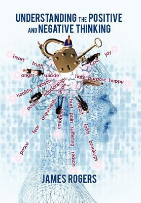 Understanding the Positive and Negative Thinking 1463424906 Book Cover